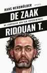 De zaak Ridouan T. - Hans Werdmölder - 9789044655506