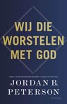 Wij die worstelen met God - Jordan B. Peterson - 9789044655551