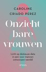 Onzichtbare vrouwen - Caroline Criado Perez - 9789044655919