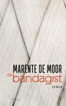 De bandagist - Marente de Moor - 9789044656060