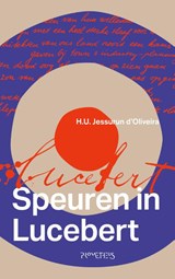 Speuren in Lucebert, Ulli Jessurun d'Oliveira -  - 9789044658538