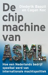 De Chipmachine van ASML, Diederik Baazil ; Cagan Koc -  - 9789044658637