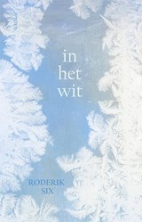 In het wit, Roderik Six -  - 9789044659221