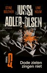 Dode zielen zingen niet - Jussi Adler-Olsen ; Stine Bolther ; Line Holm - 9789044659252