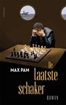 De laatste schaker - Max Pam - 9789044659733