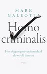 Homo criminalis - Mark Galeotti - 9789044659757
