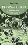 Kennis die knecht - Remco Ensel - 9789044660159