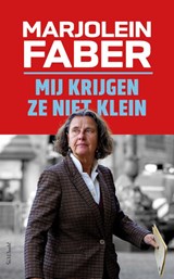 Mij krijgen ze niet klein, Marjolein Faber -  - 9789044660746