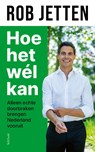Hoe het wél kan - Rob Jetten - 9789044660791