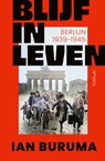 Blijf in leven - Ian Buruma - 9789044660821