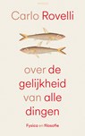 Over de gelijkheid van alle dingen - Carlo Rovelli - 9789044661927