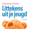 Littekens uit je jeugd - Christiaan Vinkers - 9789044662795