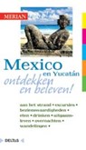 Merian Live!- Mexico en Yucutan - Birgit Muller-Wobcke - 9789044722987