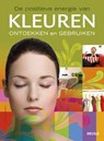De positieve energie van kleuren ontdekken en gebruiken - Mary Lambert - 9789044736328