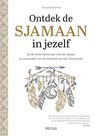 Ontdek de sjamaan in jezelf - Ya’Acov KHAN DARLING - 9789044759570