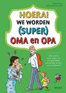 Hoera! We worden (super) oma en opa - Isabelle PRIGENT - 9789044762990