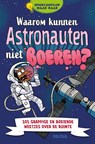 Waarom kunnen astronauten niet boeren? - Anne Rooney - 9789044763676