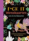 F*ck it - Wenskaarten om in te kleuren -  - 9789044770025