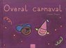 Overal Carnaval - Liesbet Slegers - 9789044805710