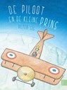De piloot en de kleine prins - Peter Sis - 9789044822533