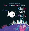 De mooie zee van klein wit visje - Guido van Genechten - 9789044830798