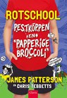 Pestkoppen en papperige broccoli - James Patterson ; Chris Tebbetts - 9789044835137