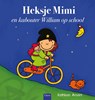 Heksje Mimi en kabouter William op school - Kathleen Amant - 9789044836578
