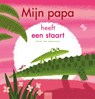 Mijn papa heeft een staart - Guido Van Genechten - 9789044840346