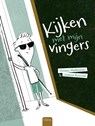 Kijken met mijn vingers - Tomasz Malkowski - 9789044847222