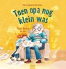 Toen opa nog klein was - Nathalie Depoorter - 9789044857320