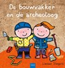 De bouwvakker en de archeoloog - Liesbet Slegers - 9789044863697