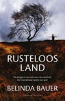 Rusteloos land - Belinda Bauer - 9789044932010