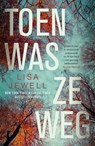 Toen was ze weg - Lisa Jewell - 9789044932669