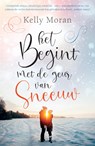 Het begint met de geur van sneeuw - Kelly Moran - 9789044934328