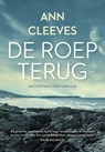De roep terug - Ann Cleeves - 9789044935158