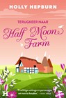 Terugkeer naar Half Moon Farm - Holly Hepburn - 9789044937237