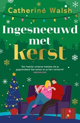 Ingesneeuwd met kerst, Catherine Walsh -  - 9789044937473