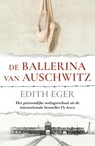 De ballerina van Auschwitz - Edith Eger - 9789044937770