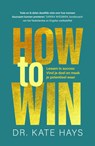 How to win - Kate Hays - 9789044938548