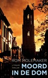 Moord in de Dom - Rom Molemaker - 9789044966718