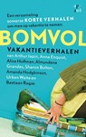 Bomvol vakantieverhalen - Arthur Japin ; Anna Enquist ; Alice Hoffmann ; Almundena Grandes ; Sharon Bolton ; Amanda Hodgkinson ; Urban Waite ; Bastiaan Ragas - 9789044969313