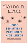 Hoogsensitieve personen in de liefde - Elaine N. Aron - 9789044969634