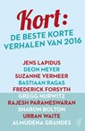 Kort - Sharon Bolton ; Frederick Forsyth ; Almudena Grandes ; Gregg Hurwitz ; Jens Lapidus ; Deon Meyer ; Rajesh Parameswaran ; Bastiaan RAgas ; Suzanne Vermeer ; Urban Waite - 9789044975215