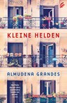 Kleine helden - Almudena Grandes - 9789044975314