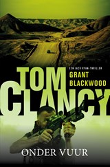 Tom Clancy: Onder vuur, Grant Blackwood -  - 9789044975604