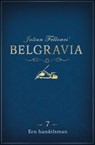 Belgravia Episode 7: Een handelsman - Julian Fellowes - 9789044975680