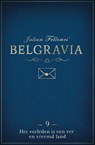 Belgravia Episode 9: Het verleden is een ver vreemd land - Julian Fellowes - 9789044975703