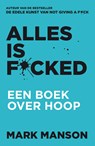 Alles is f*cked - Mark Manson - 9789044978407