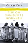 Tijd om opnieuw te beginnen - Carmen Korn - 9789044978902