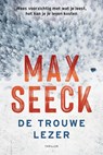 De trouwe lezer - Max Seeck - 9789044979176